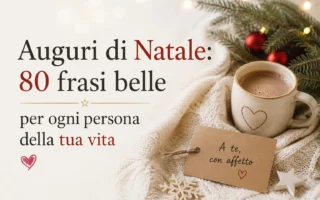 Auguri di Natale 80 frasi belle per ogni persona